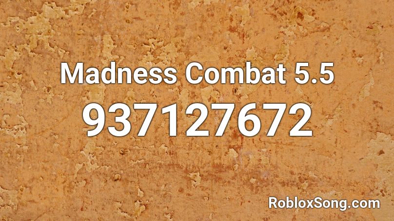 Madness Combat 5.5 Roblox ID