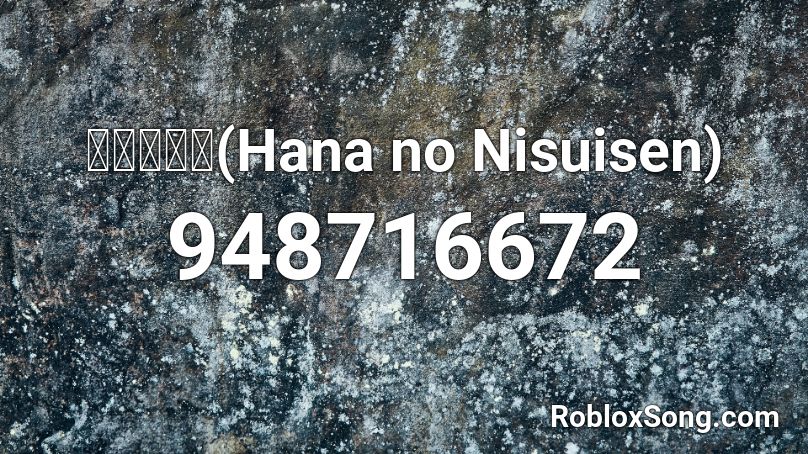 華の二水戦(Hana no Nisuisen) Roblox ID