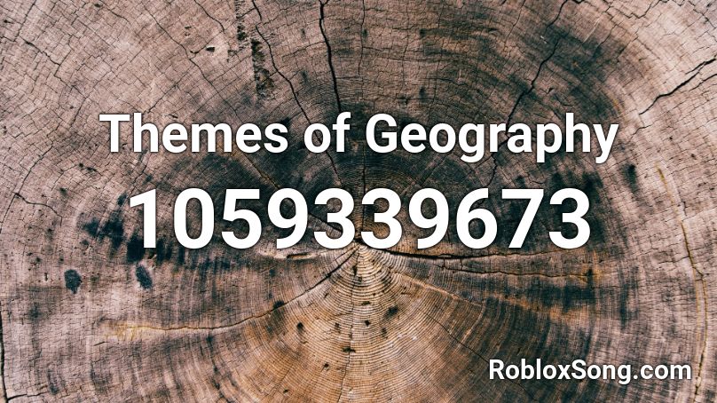Themes of Geography Roblox ID