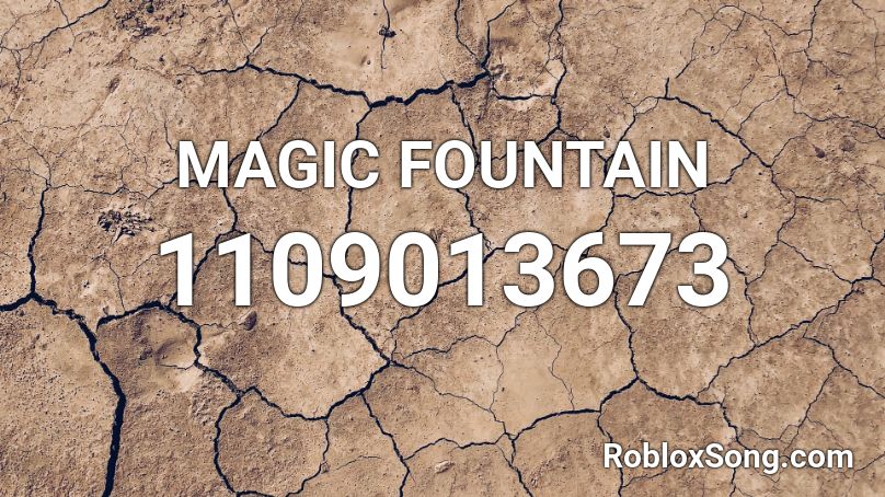 MAGIC FOUNTAIN Roblox ID