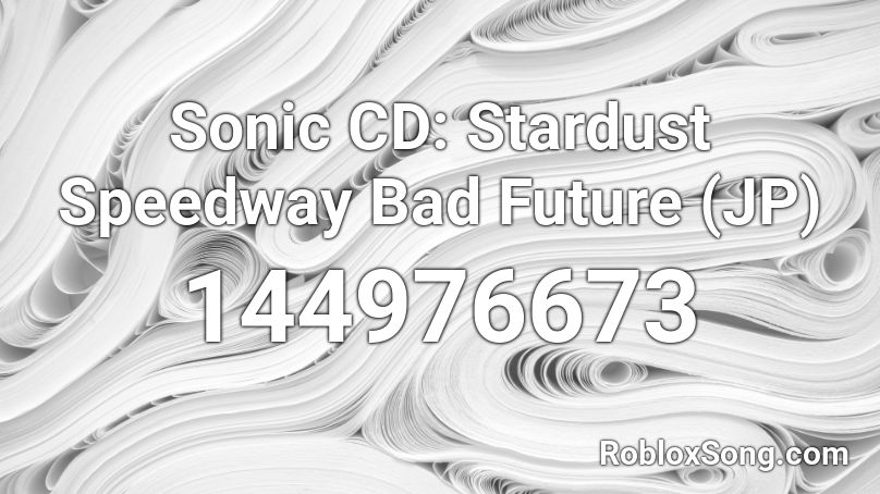Sonic CD: Stardust Speedway Bad Future (JP) Roblox ID