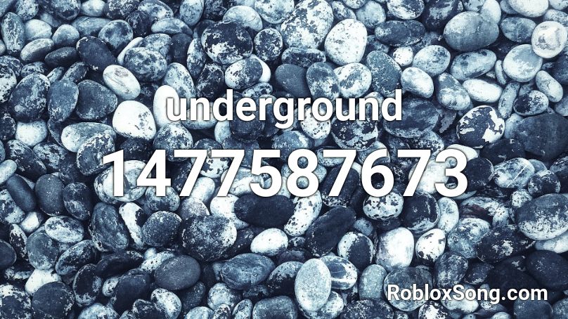 underground Roblox ID