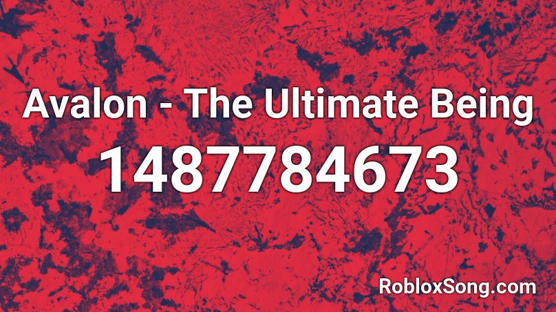 Avalon The Ultimate Being Roblox Id Roblox Music Codes - avalon roblox id