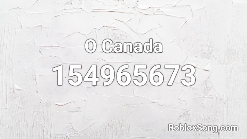 O Canada Roblox ID