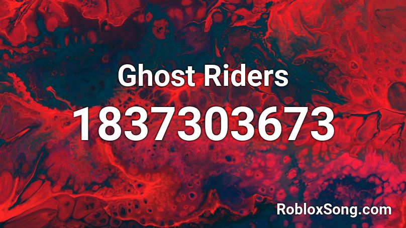 Ghost Riders Roblox ID