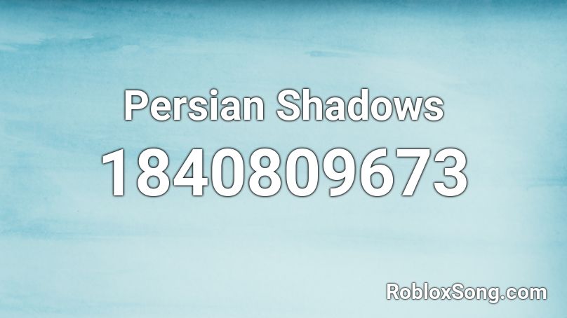 Persian Shadows Roblox ID