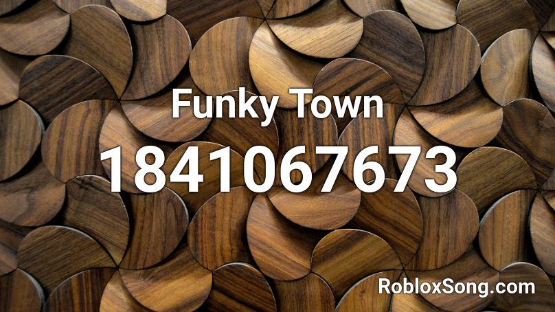 Funky Town Roblox ID - Roblox music codes