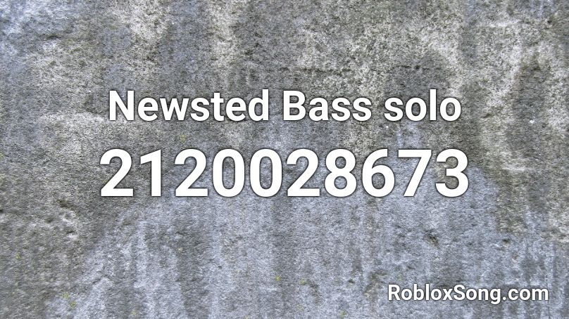 Newsted Bass solo Roblox ID