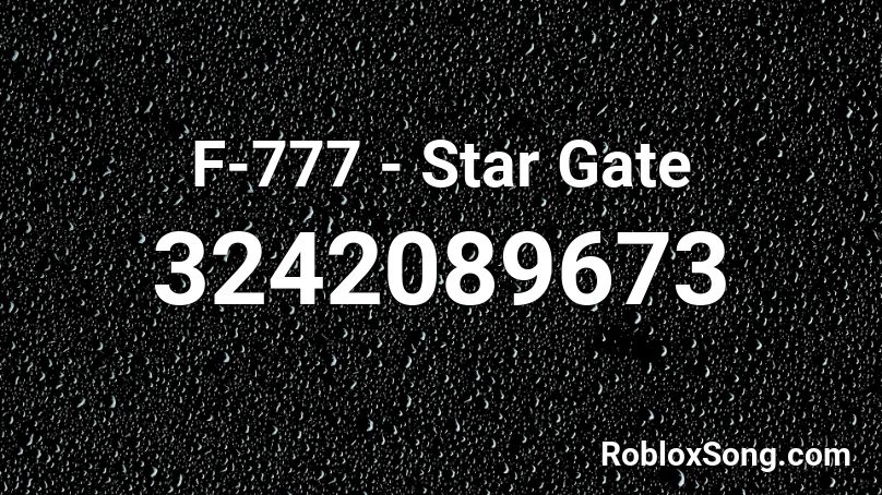 F-777 - Star Gate Roblox ID