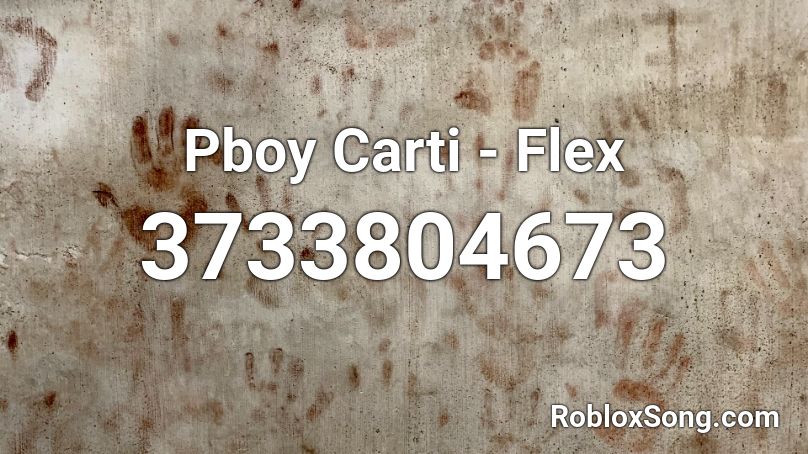 Pboy Carti - Flex Roblox ID