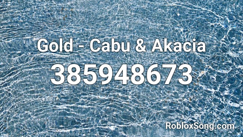 Gold - Cabu & Akacia Roblox ID