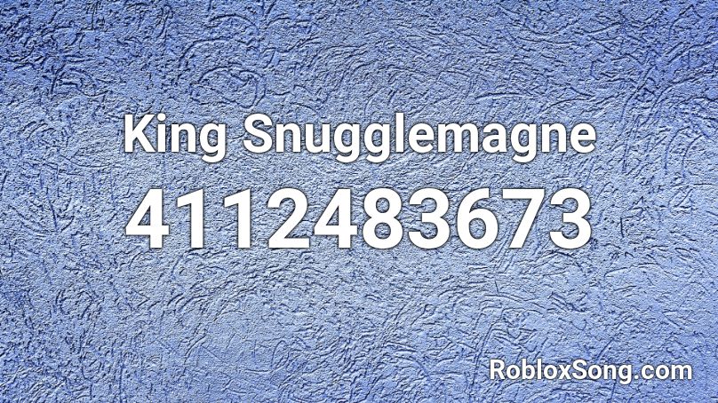 King Snugglemagne Roblox ID
