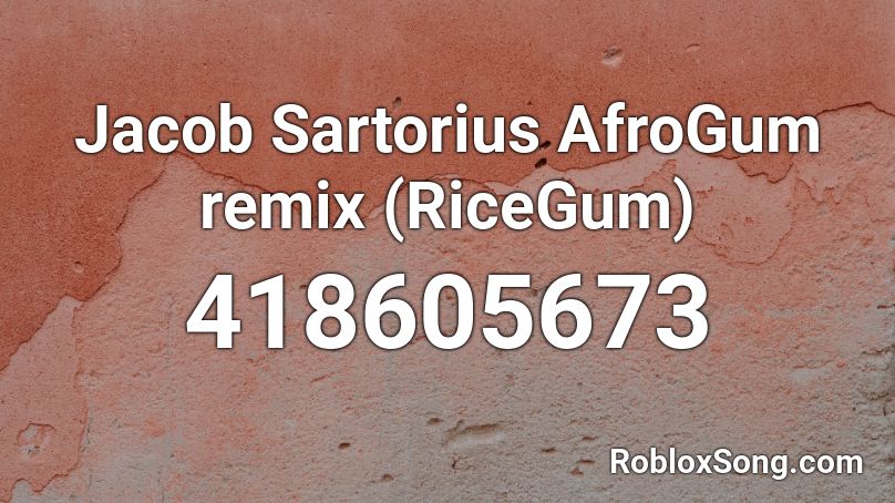 Jacob Sartorius AfroGum remix (RiceGum) Roblox ID