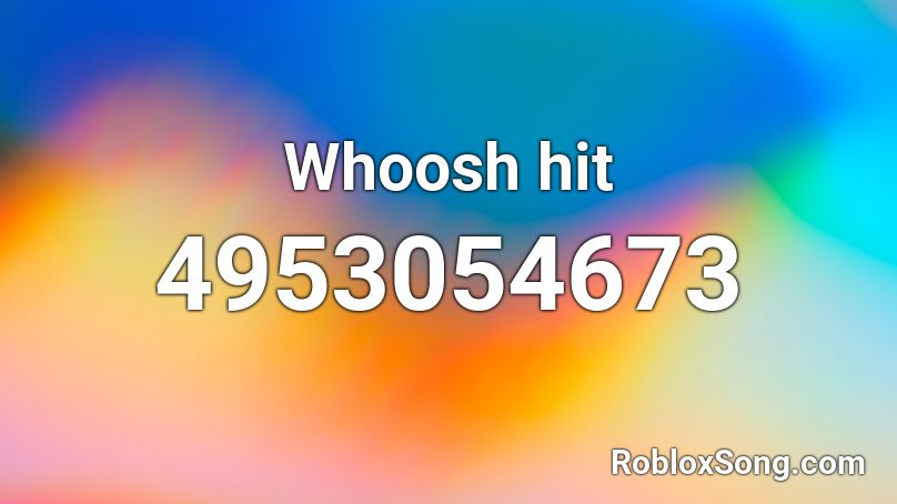 Whoosh hit Roblox ID