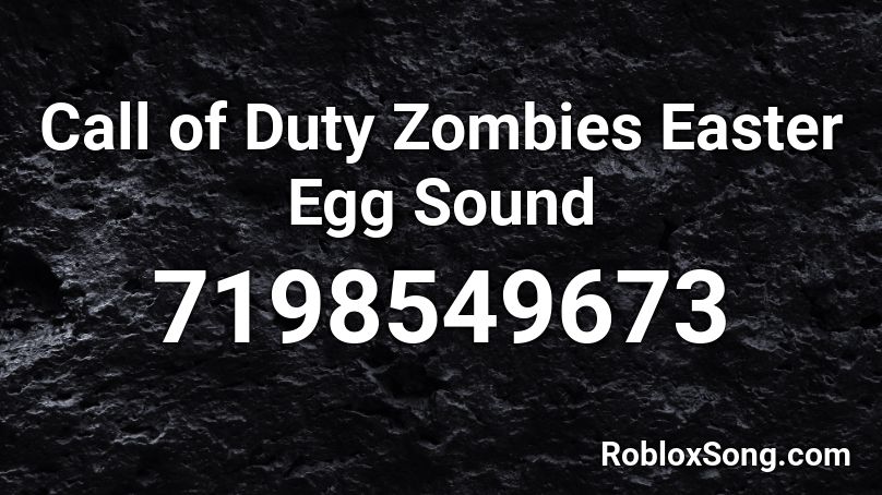 Call of Duty Zombies Easter Egg Sound Roblox ID
