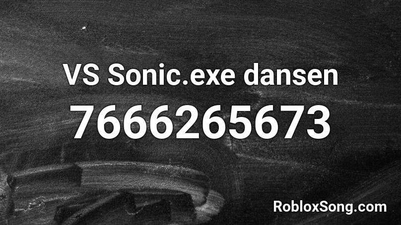 VS Sonic.exe dansen Roblox ID