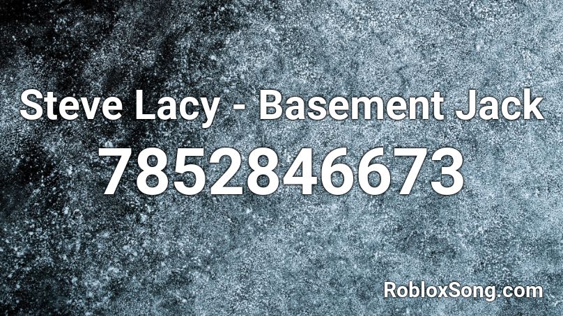 Steve Lacy - Basement Jack Roblox ID