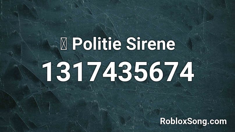 🚔 Politie Sirene Roblox ID