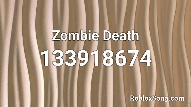 Zombie Death Roblox ID