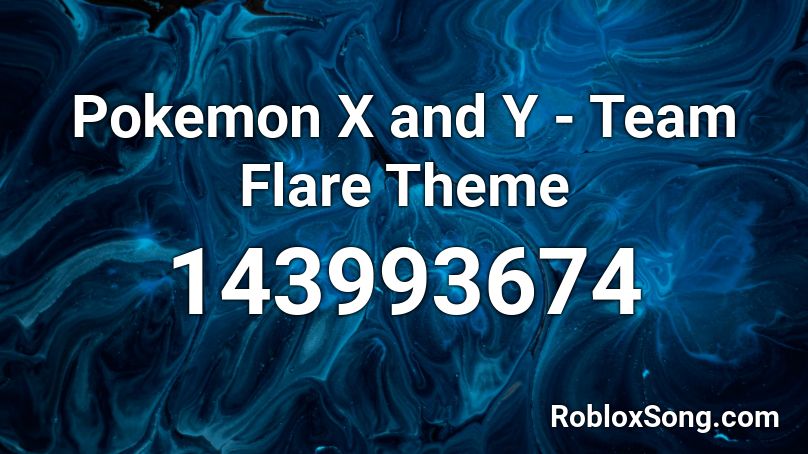 Pokemon X and Y - Team Flare Theme Roblox ID
