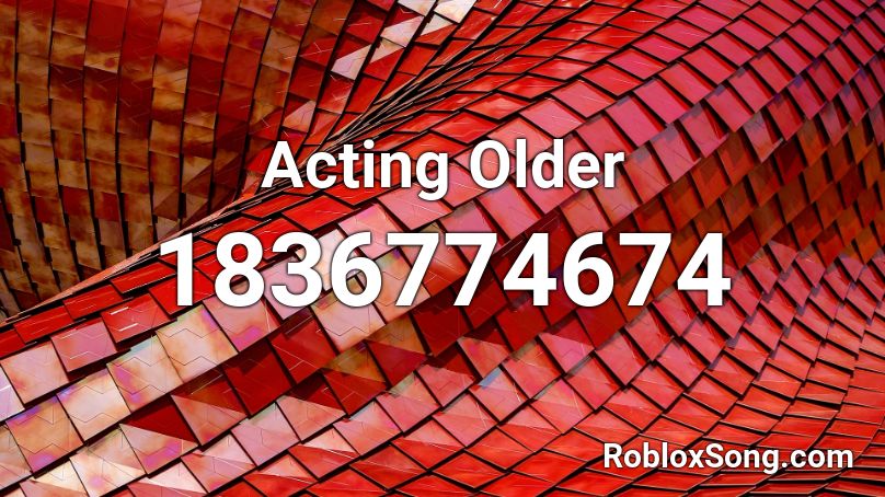 Acting Older Roblox ID