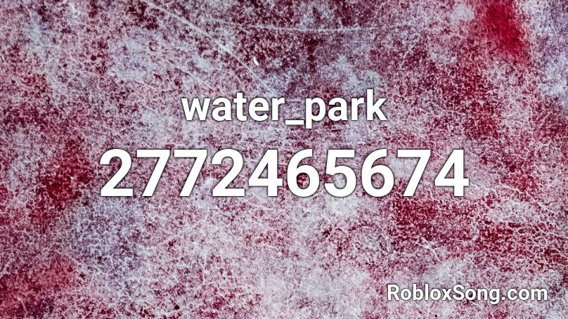 water_park Roblox ID