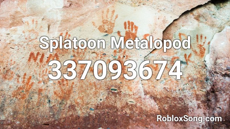 Splatoon Metalopod Roblox ID