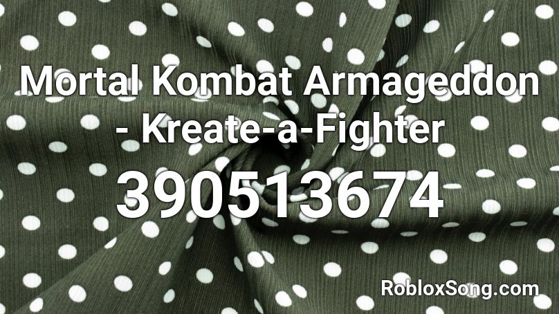 Mortal Kombat Armageddon - Kreate-a-Fighter Roblox ID