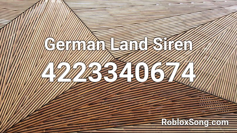 German Land Siren Roblox ID