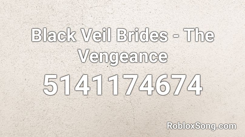 Black Veil Brides - The Vengeance Roblox ID