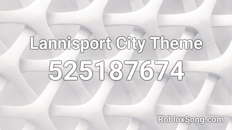 Lannisport City Theme Roblox ID