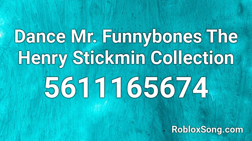 Dance Mr. Funnybones The Henry Stickmin Collection Roblox ID