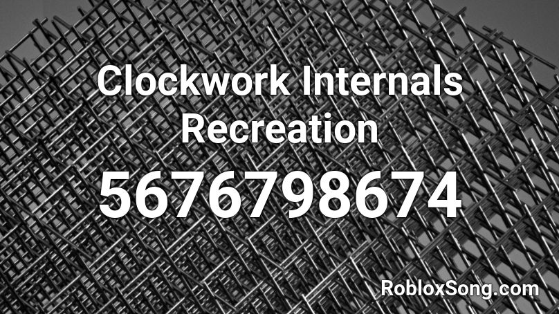 Clockwork Internals Recreation Roblox ID