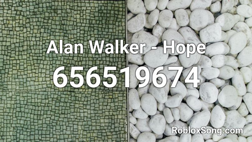 Alan Walker - Hope Roblox ID