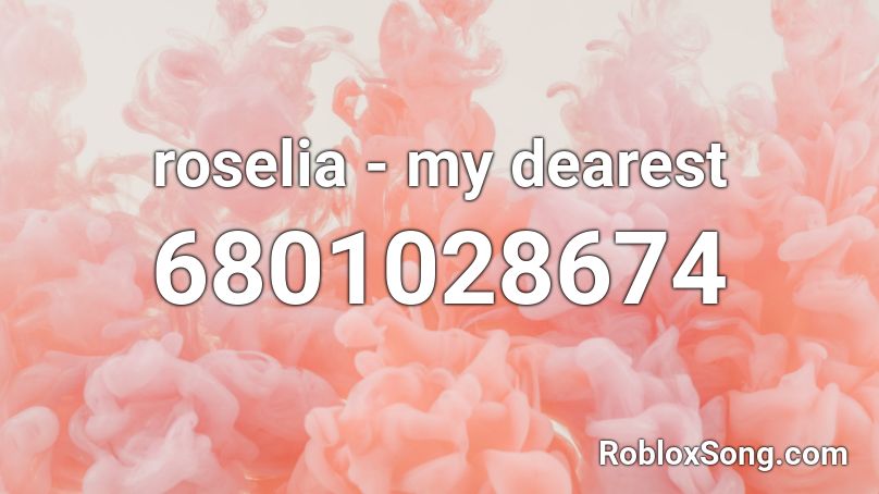 roselia - my dearest Roblox ID