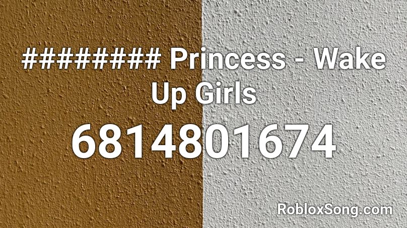 ######## Princess - Wake Up Girls Roblox ID