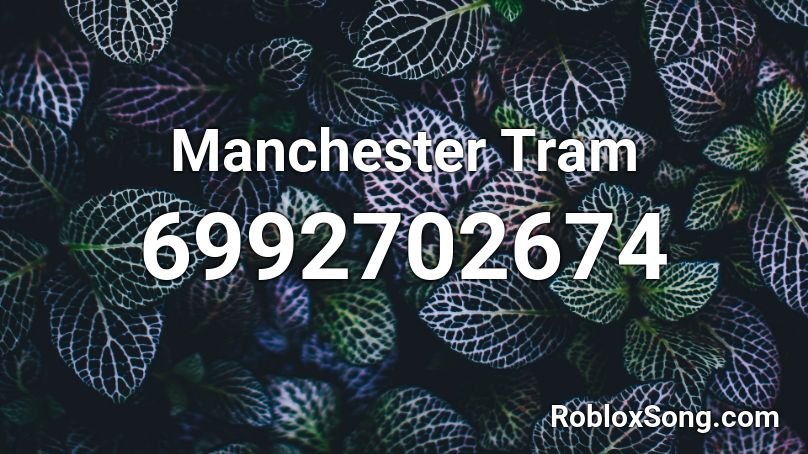 Manchester Tram Roblox ID
