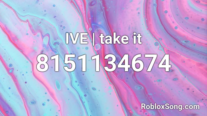 IVE | take it Roblox ID