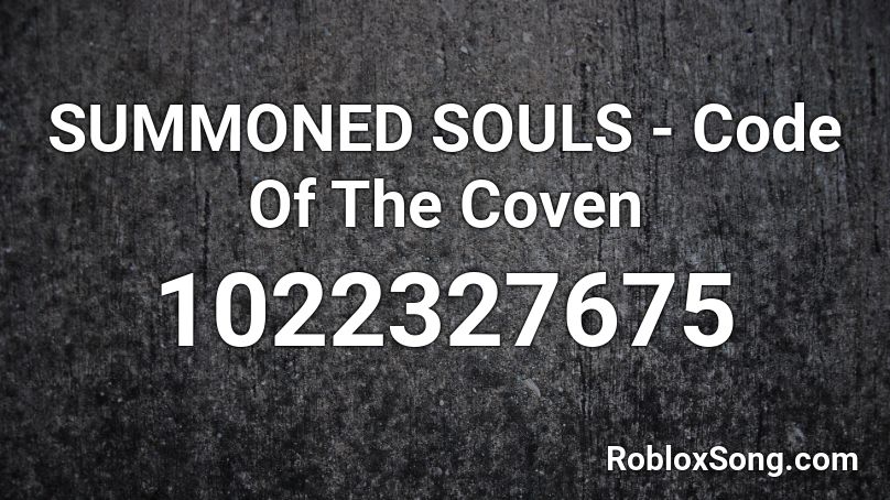 SUMMONED SOULS - Code Of The Coven Roblox ID