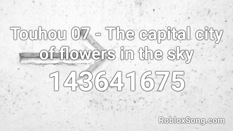 Touhou 07 - The capital city of flowers in the sky Roblox ID