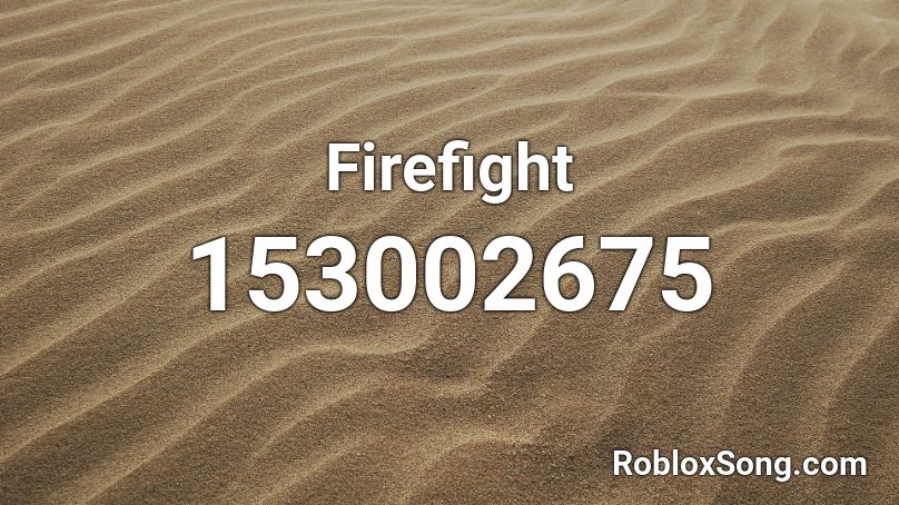 Firefight Roblox ID