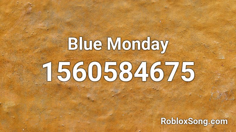 Blue Monday  Roblox ID