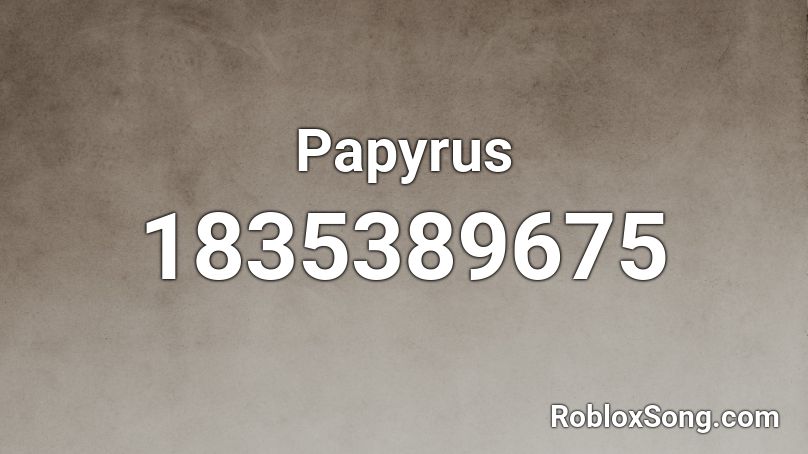 Papyrus Roblox ID