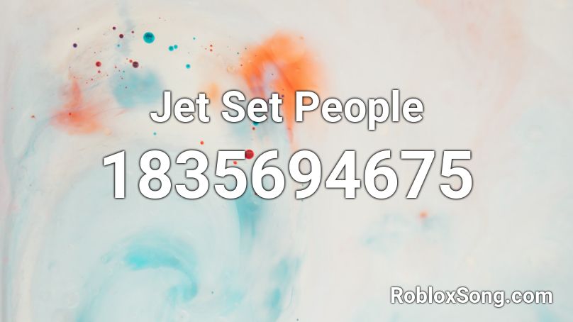 Jet Set People Roblox ID