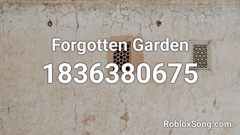 Forgotten Garden Roblox ID