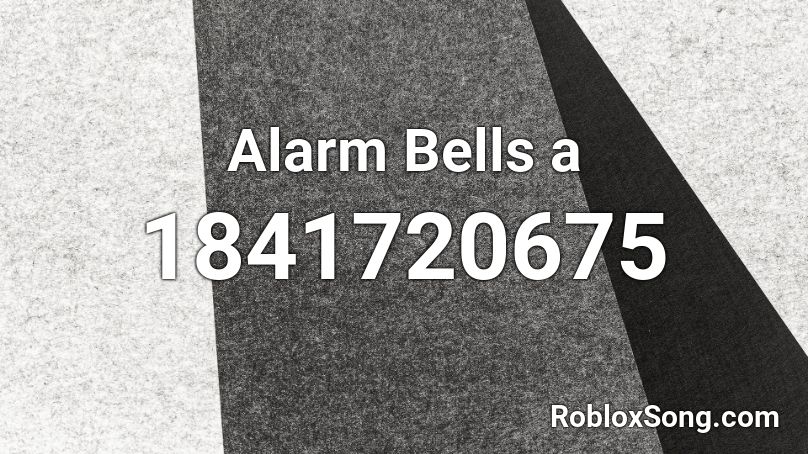 Alarm Bells a Roblox ID