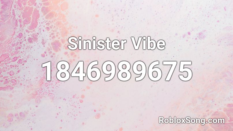 Sinister Vibe Roblox ID - Roblox music codes