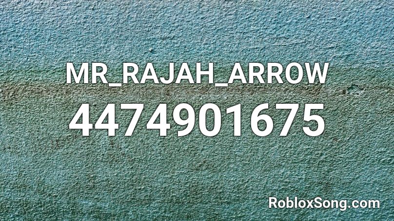 MR_RAJAH_ARROW Roblox ID