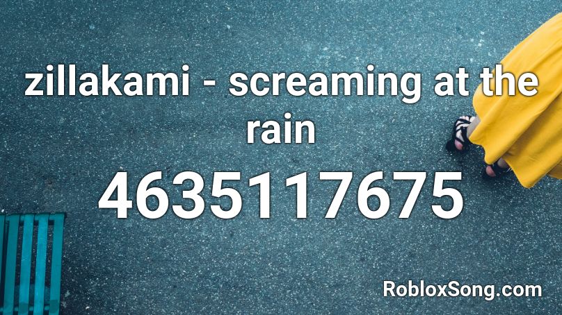 Zillakami Screaming At The Rain Roblox Id Roblox Music Codes - roblox rock scream