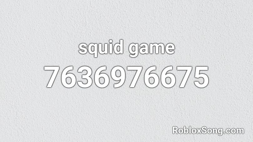 Squid Game Remix Roblox ID - Roblox music codes